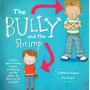 The Bully and the Shrimp