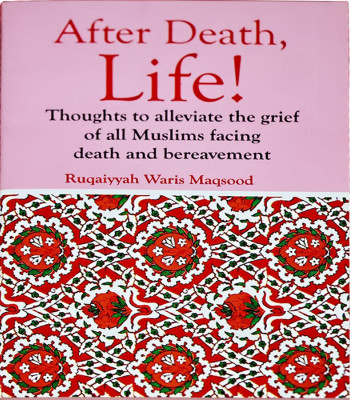 After Death LIfe by  Ruqaiyyah Waris Maqsood