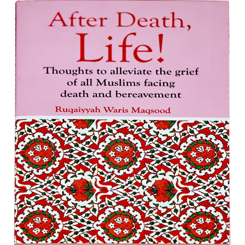 After Death LIfe by  Ruqaiyyah Waris Maqsood