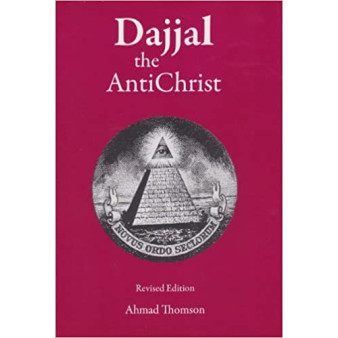 Dajjal: The Anti Christ Paperback by Ahmad Thomson 