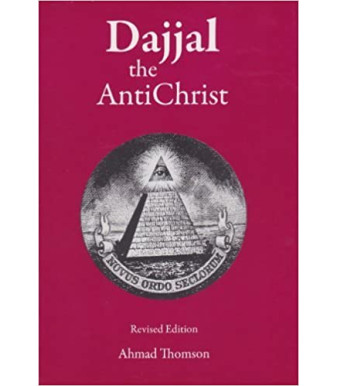 Dajjal: The Anti Christ Paperback by Ahmad Thomson 