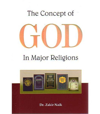 The Concept of God in Major Religions by Dr. Zakir Naik - Paperback