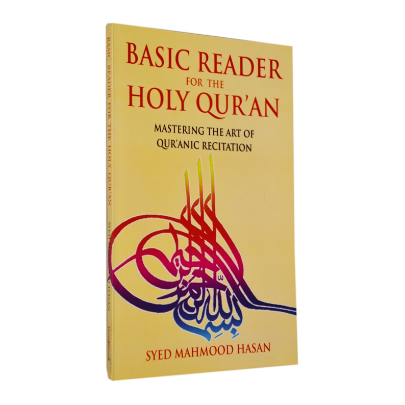 Basic Reader for the Holy Quran by Syed Mahmood Hasan