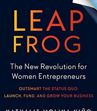 Leapfrog: The New Revolution for Women Entrepreneurs by Grace, Sara Niño and Nathalie Molina
