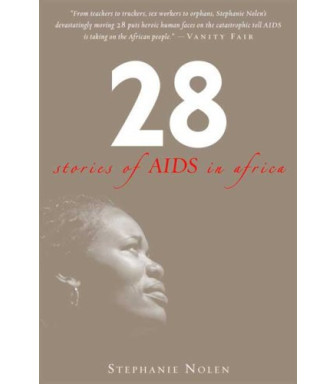 28: Stories of AIDS in Africa by Nolen, Stephanie -Paperback