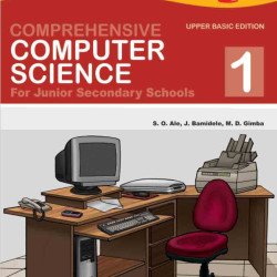 Comprehensive Computer Science for Junior Secondary Schools 1