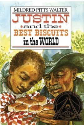 Justin And The Best Biscuits In The World by Mildred Pitts Walter  illustrated by Catherine Stock