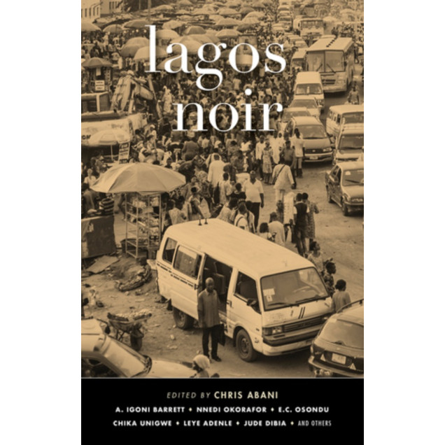 Lagos Noir by Chris Abani - Paperback