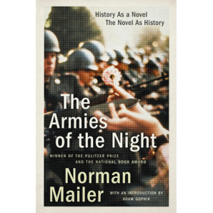 The Armies of the Night By NORMAN MAILER
