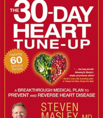 The 30-Day Heart Tune-Up: A Breakthrough Medical Plan to Prevent and Reverse Heart Disease by Masley, Steven Schocken, Bouglas D. (Foreword by)