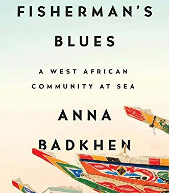 Fisherman's Blues: A West African Community at Sea byBadkhen, Anna