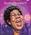 Who Was Aretha Franklin? by Nico Medina 