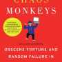 Chaos Monkeys: Obscene Fortune and Random Failure in Silicon Valley by Martinez, Antonio Garcia-Paperback