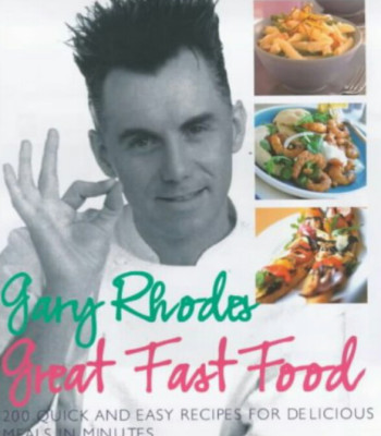 Gary Rhodes Great Fast Food