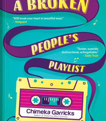 A Broken People’s Playlist by Chimeka Garricks 