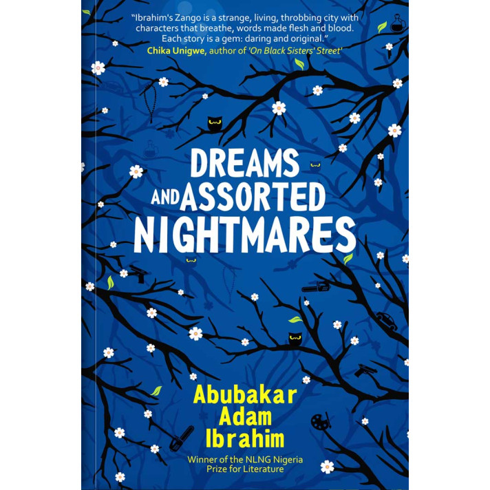 Dreams and Assorted Nightmares by Abubakar Adam Ibrahim