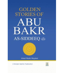 Golden Stories of Abu Bakr As-siddeeq by Abdul Malik Mujahid - Hardback