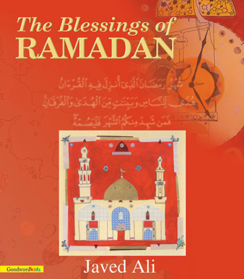The blessings of Ramadan by Javed Ali