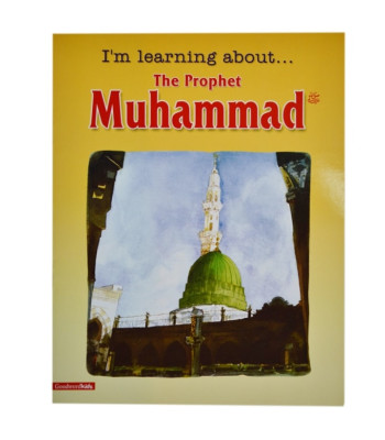 I'm Learning About the Prophet Muhammad (pbuh)