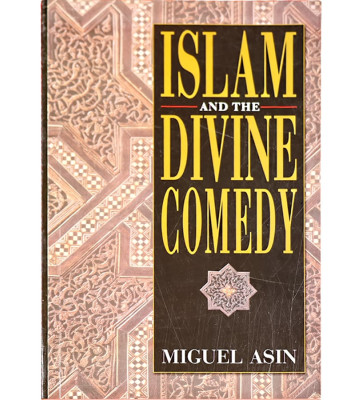 Islam and the Divine Comedy-Miguel Asin