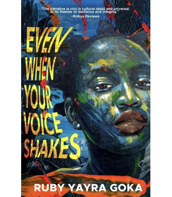 Even When Your Voice Shakes by Ruby Yayra Goka - Paperback