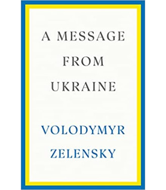 A Message from Ukraine by Volodymyr Zelensky - Hardback - November 29, 2022