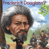 Who Was Frederick Douglass? (WhoHQ) by April Jones Prince - Paperback