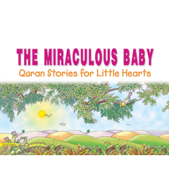 THE MIRACULOUS BABY By Saniyasnain Khan