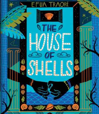 The House of Shells by Efua Traoré - Paperback