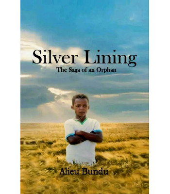 Silver Lining: The Saga of an Orphan by Alieu Bundu - Paperback