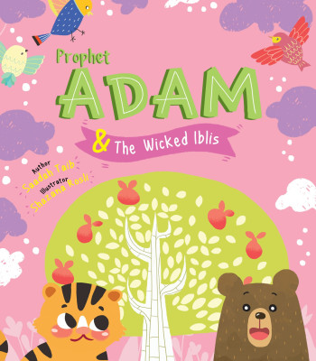 Prophet Adam and Wicked Iblis Activity Book (The Prophets of Islam Activity Books) by Saadah Taib - Paperback
