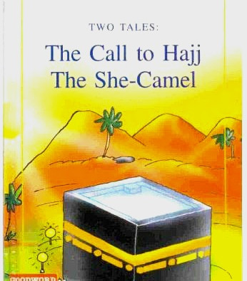 The Call to Hajj and The She-Camel (Favourite Tales from the Quran Series - 2 books in 1) by Saniyasnain Khan - Hardback 