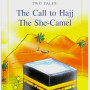 The Call to Hajj and The She-Camel (Favourite Tales from the Quran Series - 2 books in 1) by Saniyasnain Khan - Hardback 