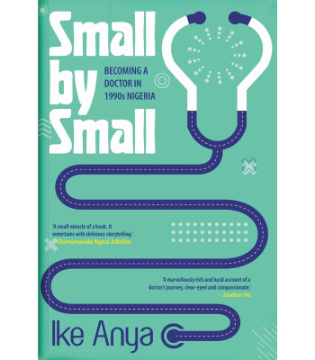 Small By Small by Ike Anya - 14th September 2023 