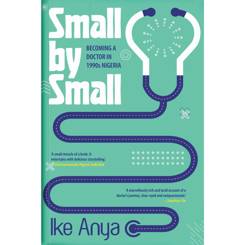 Small By Small by Ike Anya - 14th September 2023 