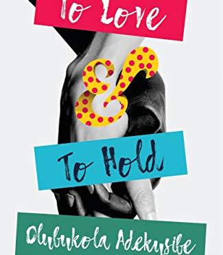 To Love and To Hold by Olubukola Adekusibe - Paperback