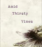 Amid Thirsty Vines: Poems by Alfa