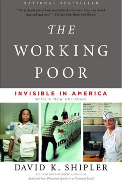 The Working Poor: Invisible in America by Shipler, David K.