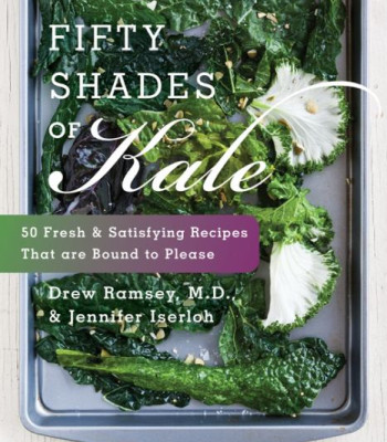 Fifty Shades of Kale by Iserloh, Jennifer- Hardcover