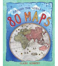 Around the World in 80 Maps by Hibbert, Clare-Hardback