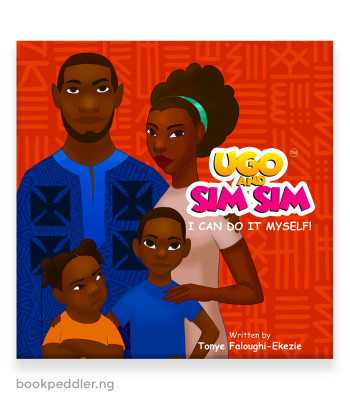 Ugo and Sim Sim: I can do it Myself! by Tonye Faloughi-Ekezie - Paperback