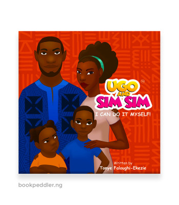Ugo and Sim Sim: I can do it Myself! by Tonye Faloughi-Ekezie - Paperback