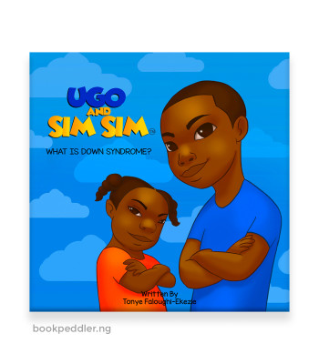 Ugo and Sim Sim: What is Down syndrome? by Tonye Faloughi-Ekezie - Paperback