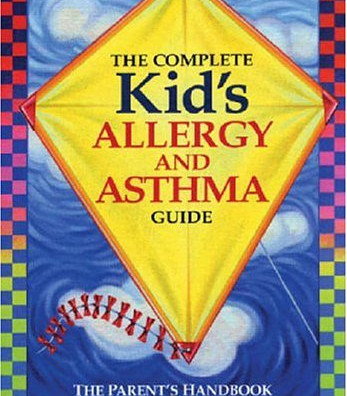 The Complete Kid's Allergy and Asthma Guide: Allergy and Asthma Information for Children of All Ages by Milton Gold - Paperback