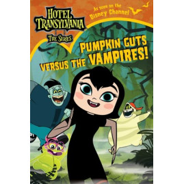 Pumpkin Guts Versus the Vampires (Hotel Transylvania: The Series) by Shaw, Natalie - Paperback