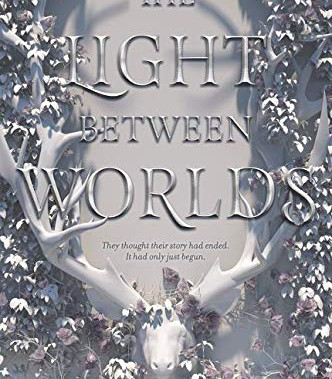The Light Between Worlds by Weymouth, Laura E.