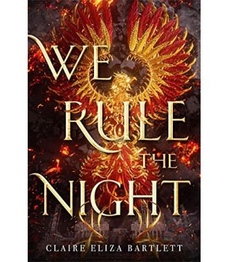 We Rule the Night by Bartlett, Claire Eliza