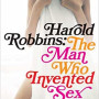 Harold Robbins: The Man Who Invented Sex by Andrew Wilson - Hardback