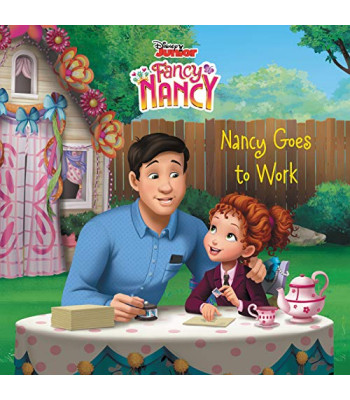 Nancy Goes to Work (Disney Junior Fancy Nancy) by Tucker, Krista