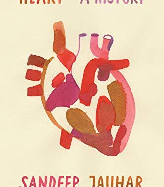 Heart: A History by Jauhar, Sandeep- Hardback